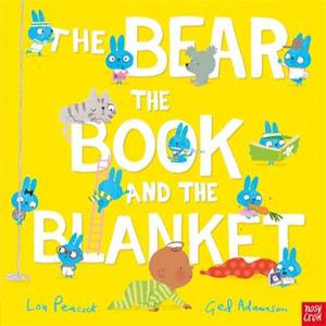 Nosy Crow The Bear, The Book, And The Blanket - Lou Peacock