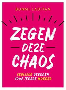 Bunmi Laditan Zegen deze chaos -   (ISBN: 9789029734318)