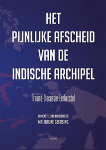 Aspekt, Uitgeverij Het pijnlijke afscheid van de Indische Archipel -   (ISBN: 9789464629545)