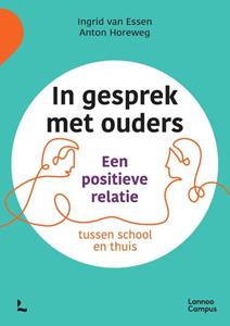 Anton Horeweg, Ingrid van Essen In gesprek met ouders -   (ISBN: 9789401492775)