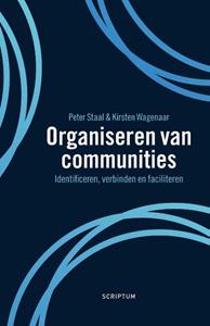 Kirsten Wagenaar, Peter Staal Organiseren van communities -   (ISBN: 9789463191982)