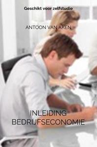 Antoon van Aken Inleiding bedrijfseconomie -   (ISBN: 9789464803907)