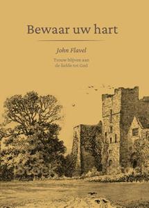 John Flavel Bewaar uw hart -   (ISBN: 9789087189679)