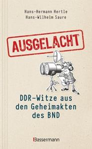 Bassermann Ausgelacht: DDR-Witze aus den Geheimakten des BND