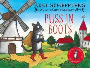 Axel Scheffler's Fairy Tales: Puss In Boots by Axel Scheffler