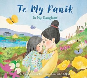 To My Panik: To My Daughter by Nadia Sammurtok