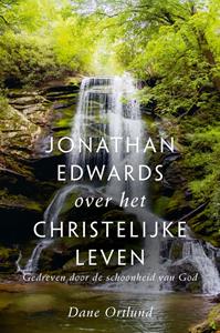 Dane Ortlund Jonathan Edwards over het christelijke leven -   (ISBN: 9789087189877)