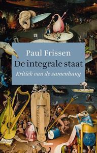 Paul Frissen De integrale staat -   (ISBN: 9789024452057)