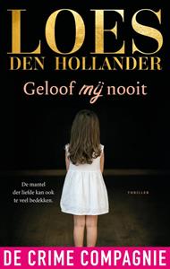 Loes den Hollander Geloof mij nooit -   (ISBN: 9789461097552)