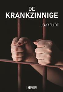Jeany Bijloo De krankzinnige -   (ISBN: 9789464497632)