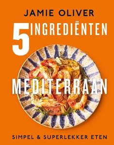 Jamie Oliver 5 Ingrediënten Mediterraan -   (ISBN: 9789043929363)