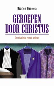 E.A., Maarten Wisse Geroepen door Christus -   (ISBN: 9789043539647)