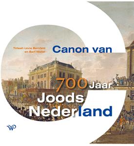 Bart Wallet, Tirtsah Levie Bernfeld Canon van 700 jaar Joods Nederland -   (ISBN: 9789462499973)