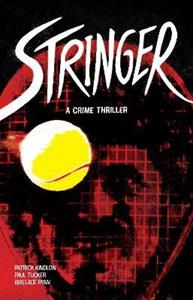 Stringer by Patrick Kindlon