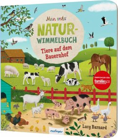 Esslinger in der Thienemann-Esslinger Verlag GmbH Mein erstes Natur-Wimmelbuch: Tiere auf dem Bauernhof