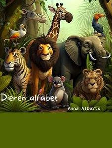 Anna Alberts Dieren alfabet -   (ISBN: 9789464805260)
