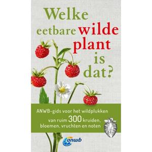 Vbk Media Welke Eetbare Wilde Plant Is Dat℃ - Welke Is Dat℃ Natuurgidsen - Christa Bastgen