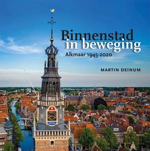 Martin Deinum Binnenstad in beweging -   (ISBN: 9789464550511)
