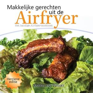 Van Weert Saskia Makkelijke gerechten uit de Airfryer  Het handige Airfryer-kookboek -   (ISBN: 9789402218893)