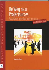 Teun van Aken De weg naar projectsucces -   (ISBN: 9789087533113)