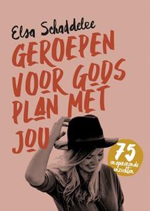 Elsa Schaddelee Geroepen voor Gods plan met jou -   (ISBN: 9789492831767)