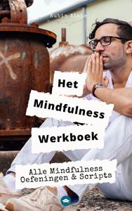 Rubin Alaie Mindfulness Werkboek: Alle Mindfulness-Oefeningen & -Scripts In Een Ultiem Doe-Boek Voor Beginners & Gevorderden -   (ISBN: 9789083321301)