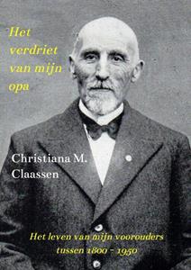 Christiana Claassen Het verdriet van mijn opa -   (ISBN: 9789403697239)