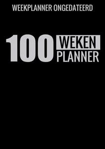 Boeken & Meer Weekplanner Ongedateerd (A4) - 100 Weken Planner - Weekplanner zonder Datum / Jaartal voor Gezin, Familie, Werk en Zakelijk -   (ISBN: