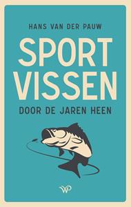 Hans van der Pauw Sportvissen door de jaren heen -   (ISBN: 9789464560756)