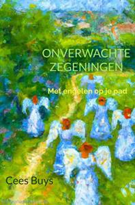Cees Buys Onverwachte Zegeningen -   (ISBN: 9789463189033)