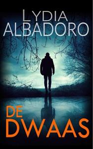 Lydia Albadoro De dwaas -   (ISBN: 9789464805970)