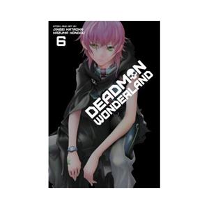 Viz Media, Subs. of Shogakukan Inc Deadman Wonderland, Vol. 6