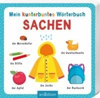 Ars edition Mein kunterbuntes Wörterbuch - Sachen