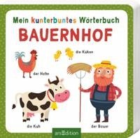 Ars edition Mein kunterbuntes Wörterbuch - Bauernhof