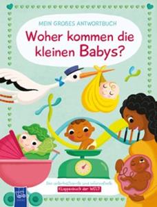Yoyo Books Mein großes Antwortbuch - Woher kommen die kleinen Babys℃