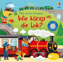 Usborne Verlag Mein buntes Klangbuch: Wie klingt die Lok℃