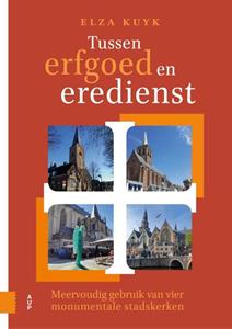 Elza Kuyk Tussen erfgoed en eredienst -   (ISBN: 9789463726092)