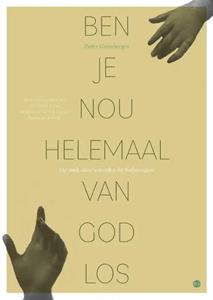 Pieter Grimbergen Ben je nou helemaal van God los -   (ISBN: 9789464684629)