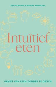 Henrike Weerstand, Sharon Numan Intuïtief eten -   (ISBN: 9789043929400)