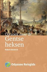 Robert Declerck Op zoek naar de Gentse heksen -   (ISBN: 9789461231727)