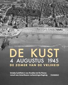 Birger Stichelbaut De Kust. 4 augustus 1945. De zomer van de vrijheid -   (ISBN: 9789490880323)
