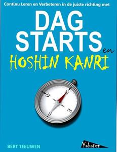 Bert Teeuwen Dagstarts en Hoshin Kanri -   (ISBN: 9789081503655)