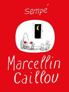 Jean-Jacques Sempé Marcellin Caillou -   (ISBN: 9789493290662)