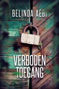 Belinda Aebi Verboden toegang -   (ISBN: 9789464661446)