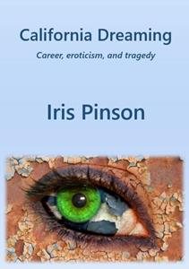 Iris Pinson California Dreaming -   (ISBN: 9789083334219)