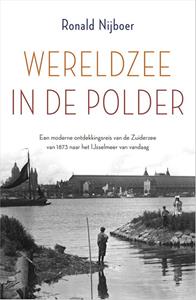 Ronald Nijboer Wereldzee in de polder -   (ISBN: 9789402712759)