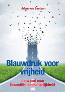 Adam van Santen Blauwdruk voor vrijheid -   (ISBN: 9789090372914)
