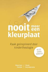 Henk Kuindersma, Maartien Hutter Nooit meer een kleurplaat -   (ISBN: 9789089122391)