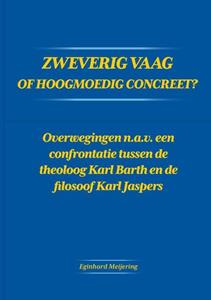 Eginhard Meijering Zweverig vaag of hoogmoedig concreet℃ -   (ISBN: 9789464811735)
