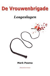 Mark Posma De Vrouwenbrigade -   (ISBN: 9789403675640)